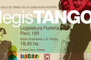Legistango presenta el concierto y milonga de Julio