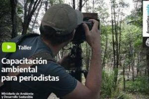 Segundo encuentro de «Capacitación Ambiental para Periodistas»