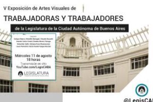 Exposición:Artes Visuales de Trabajadoras y Trabajadores de la Legislatura  