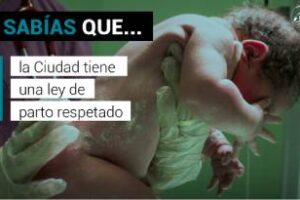 La Ciudad porteña: Tiene una ley de parto respetado -Ley 6365