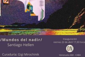 En la ciudad:Santiago Hellen presenta Mundos Del Nadir