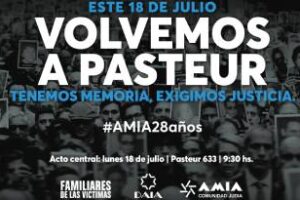 Acto Central:AMIA 28 años renovar el pedido de justicia volverá a Pasteur