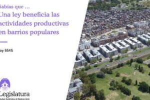 Una ley beneficia las actividades productivas en barrios populares