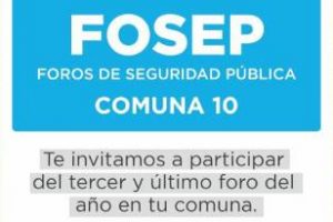 Comuna 10:Nuevos Foros de Seguridad Pública (FOSEP)