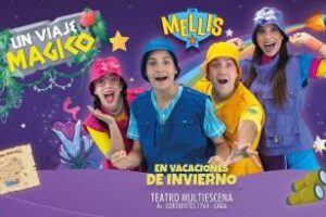 Regresan al Teatro Multiescena:»Los Mellis, Un Viaje Mágico»