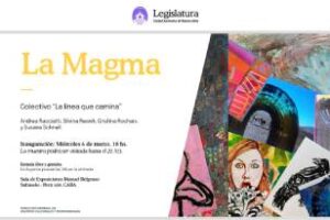 Ciudad:Se inaugura la muestra La Magma con entrada libre y gratuita