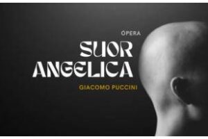En la ciudad:Opera Suor Angelica: Belleza y Redención