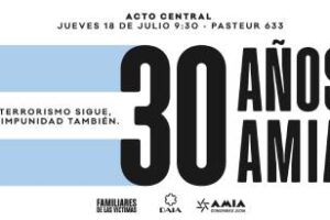 AMIA 30 años:“El terrorismo sigue, la impunidad también”