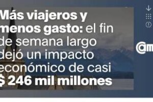 CAME:Más viajeros y menos gasto: el fin de semana largo